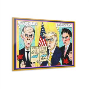 Lake America Acrylic Print political cartoon with Donald Trump, Mark Carney and Dominic LeBlanc